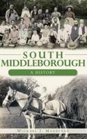 South Middleborough:: A History 1609493621 Book Cover