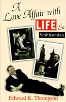 A Love Affair With Life & Smithsonian 0826210260 Book Cover