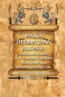 Phil: S Heuristiska Filosofi: En Avhandling Att Ta Bort Hinder Och Undvika Framtida Valgor B0BZF5849K Book Cover