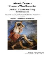 Atomic Prayers: Weapons of Mass Destruction 1542433614 Book Cover