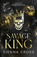 Savage King (Kings of Temptation (Special Discreet Cover Editions)) B0CPFNY83C Book Cover