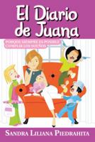 El Diario de Juana: Porque Siempre Es Posible Cumplir Los Suenos 1463355165 Book Cover
