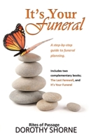 It's Your Funeral: A guide to creating meaningful funeral ceremonies (Rites of Passage) 1764047206 Book Cover