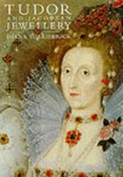 Tudor and Jacobean Jewellery 1854371584 Book Cover