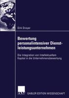 Bewertung Personalintensiver Dienstleistungsunternehmen: Die Integration Von Intellektuellem Kapital in Die Unternehmensbewertung 3824480611 Book Cover