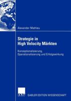 Strategie in High Velocity Markten: Konzeptionalisierung, Operationalisierung Und Erfolgswirkung 382448174X Book Cover