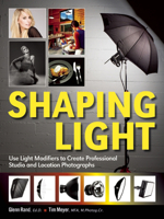 Shaping Light: Use Light Modifiers to Create Amazing Studio and Location Photographs 1608957055 Book Cover
