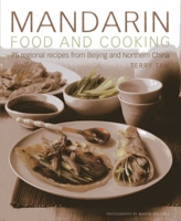 Mandarin Food and Cooking: 75 Regional Recipes From Beijing and Northern China 1908991003 Book Cover