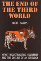 The End of the Third World: Newly Industrializing Countries and the Decline of an Ideology 0140135197 Book Cover