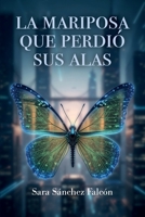 La mariposa que perdió sus alas (Spanish Edition) B0GGDVX1WJ Book Cover