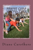 Parent Guide for Children with ADHD 1984241257 Book Cover