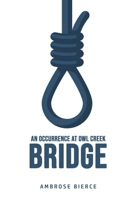 An Occurrence at Owl Creek Bridge 1583419225 Book Cover