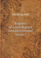 Reports of Cases Argued and Determined Volume 3 5518775571 Book Cover