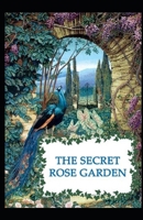 Secret Rose Garden: illustrated edition B091GQYRDY Book Cover