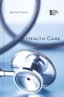Health Care (Opposing Viewpoints) 0737757264 Book Cover