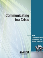 Communicating in a Crisis: Risk Communication Guidelines for Public Officials 1678031585 Book Cover
