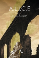 A.L.I.C.E 0648636194 Book Cover