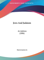 Jews And Judaism: An Address 1104095602 Book Cover