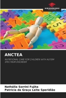 ANCTEA: NUTRITIONAL CARE FOR CHILDREN WITH AUTISM SPECTRUM DISORDER 6207634705 Book Cover
