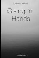 Giving in Hands B0BV1RKVRQ Book Cover