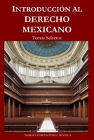 INTRODUCCION AL DERECHO MEXICANO: Temas Selectos B0CFXF5RFS Book Cover