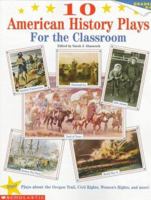 10 American History Plays for the Classroom (Grades 4-8) 0590599313 Book Cover