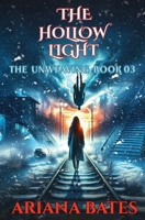 The Hollow Light (The Unweaving) B0GZ2THWD4 Book Cover