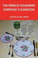 The French Housewife Everyday Cookbook 130096314X Book Cover