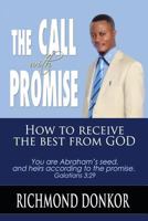 The Call with Promise: How to Receive the Best from God 1537612204 Book Cover