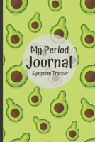 Period Tracker Journal: Period Log Book & Menstrual Cycle Tracker For Women And Girls - 4 Year Undated Period Diary - (Cute Avocado Design). B083XX4M13 Book Cover