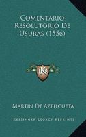 Comentario Resolutorio De Usuras (1556) 1104859041 Book Cover