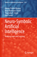 Neuro-Symbolic Artificial Intelligence: Bridging Logic and Learning (Studies in Computational Intelligence, 1176) 9819781701 Book Cover