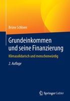 Grundeinkommen Und Seine Finanzierung: Klimasolidarisch Und Menschenw�rdig 3658293020 Book Cover