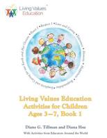 Living Values Education Activities for Children Ages 3–7, Book 1 1731087772 Book Cover