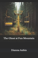 The Ghost at Fun Mountain (The Hauntings of the Smoky Mountains) B0F4KQJQ2H Book Cover