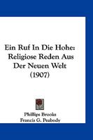 Ein Ruf in Die H�he: Religi�se Reden Aus Der Neuen Welt (Classic Reprint) 1168442796 Book Cover