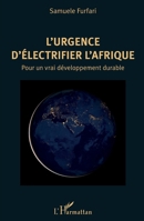 L'urgence d'électrifier l'Afrique: Pour un vrai développement durable (French Edition) 2343162026 Book Cover