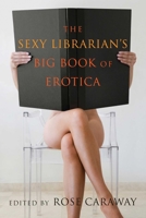 The Sexy Librarian's Big Book of Erotica 1627780653 Book Cover