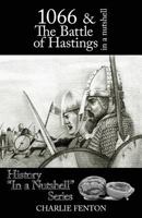 1066 & The Battle of Hastings in a Nutshell 849464985X Book Cover