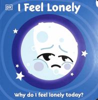 I Feel Lonely 0744038022 Book Cover