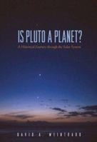 Is Pluto a Planet?: A Historical Journey through the Solar System 069113846X Book Cover