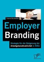 Employer Branding: Strategie F R Die Steigerung Der Arbeitgeberattraktivit T in Kmu 3836687291 Book Cover