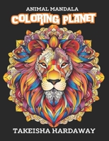 Animal Mandala: Coloring Planet 1960815903 Book Cover