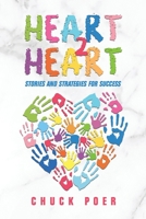 Heart to Heart: Stories and Strategies for Success B08GVJLKJ8 Book Cover
