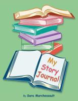 My Story Journal 1491825146 Book Cover