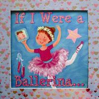 If I Were a Ballerina (Mirror, Mirror) 1904921442 Book Cover