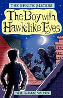 The Sprite Sisters: The Boy With Hawk-like Eyes (Vol 6) 0957164807 Book Cover