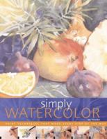 Simply Watercolor: Paint Techniques That Work Every Step of the Way (Quarto Book) 0823048144 Book Cover