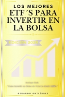 Los Mejores ETF´s para invertir en la Bolsa Edición 2025 (Spanish Edition) B0F7FJWLJW Book Cover