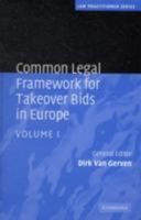 Common Legal Framework for Takeover Bids in Europe (Law Practitioner Series) 0521516706 Book Cover